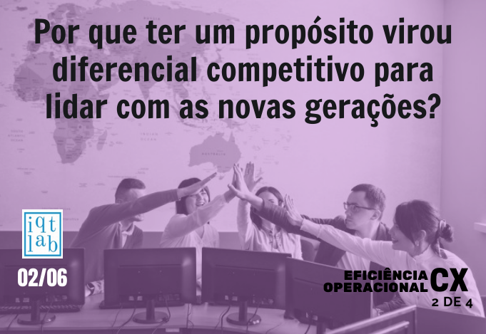 Propósito virou diferencial competitivo?