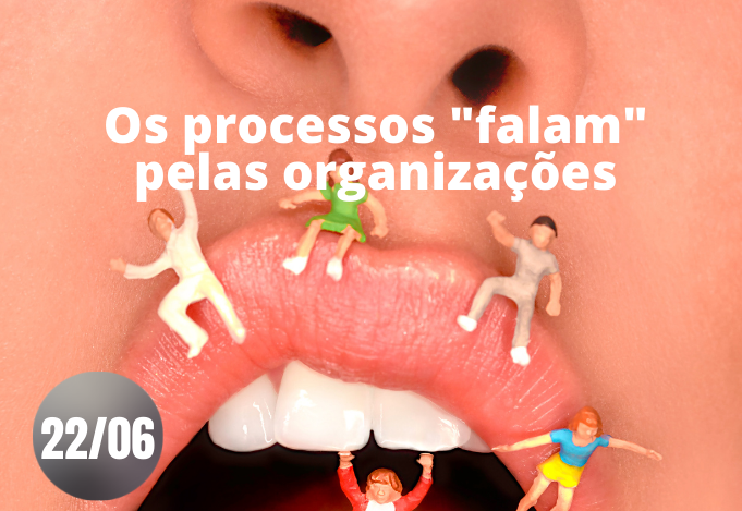 Os processos falam pelas empresas