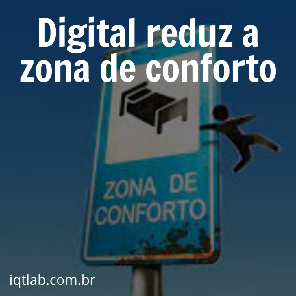 Digital reduz a zona de conforto