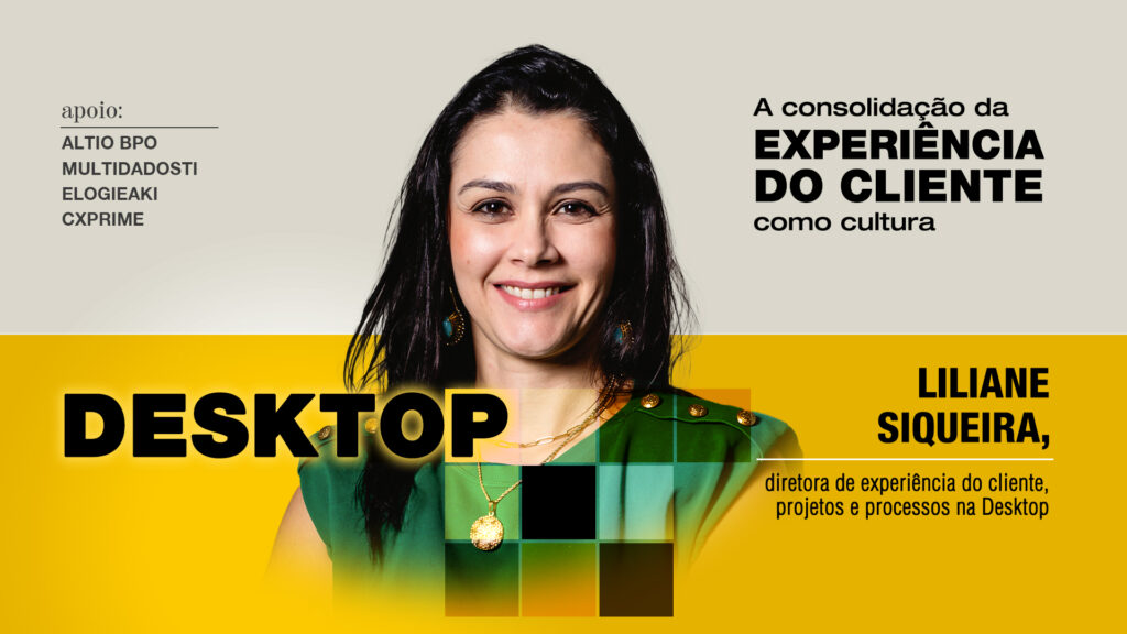 Desktop: A consolidação da experiência do cliente como cultura